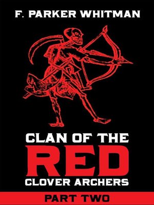 cover image of Clan of the Red Clover Archers Part 2
